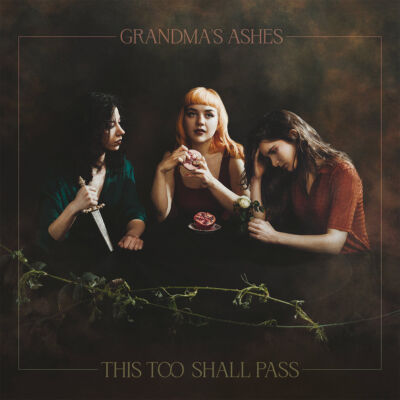 02 17 23 Grandma s Ashes This Too Shall Pass