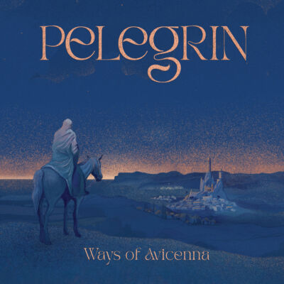 02 27 23 Pelegrin Ways of Avicenna
