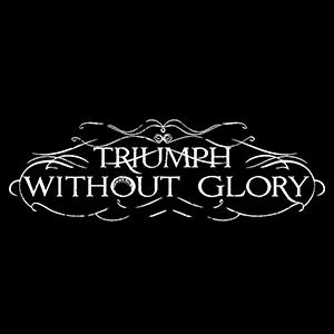 You are currently viewing Triumph Without Glory