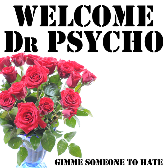 You are currently viewing WELCOME DR PSYCHO